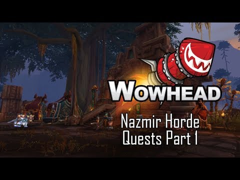 Nazmir - BFA Alpha - Horde Quests Part 1
