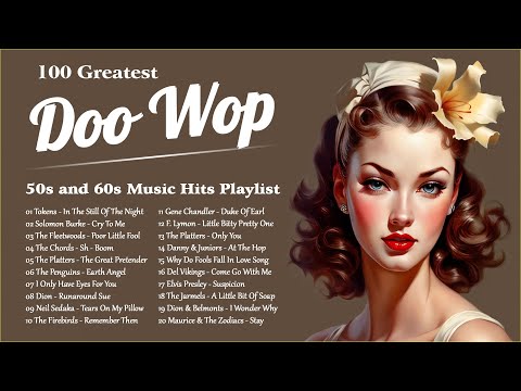 100 Greatest Doo Wop Songs ???? Best Doo Wop Songs Of All Time ???? 50s and 60s Music Hits Playlist