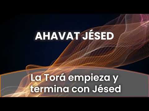La Torá empieza y termina con Jésed