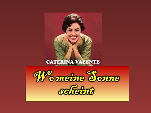 Wo meine Sonne scheint - Caterina Valente