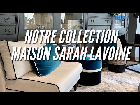 Notre collection Maison Sarah Lavoine - Nouvelle ambiance avec la gamme de mobilier Sarah Lavoine !