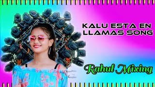 Download lagu Kalu Esta En Llamas  matal Dance song #rahulmixing mp3