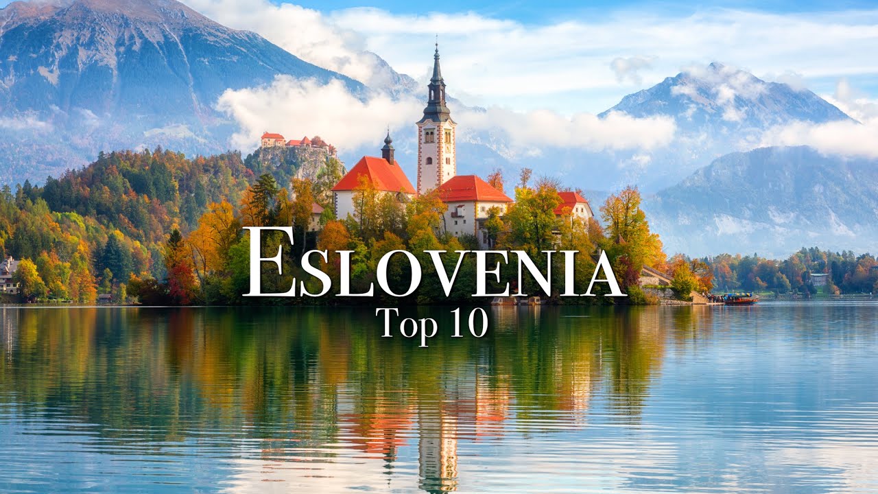 Los 10 Mejores Lugares Para Visitar en Eslovenia