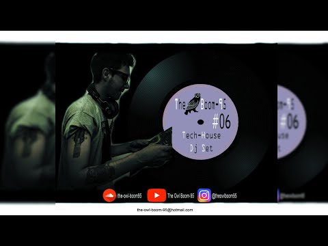The Owl Boom-95 - TOTN Podcast #06 || Tech House & Techno Dj Set 2020