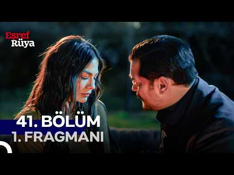 Eşref Rüya 41. Bölüm 1. Fragmanı