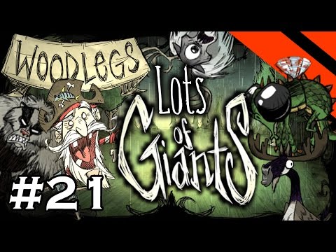 Lots of Giants - Don't Starve Challenge Series - Part 21 - [S15] (Woodlegs)