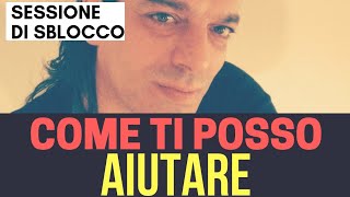 COME TI POSSO AIUTARE | Sessioni individuali