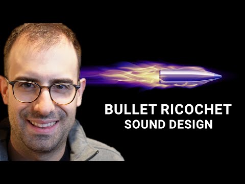 How to Sound Design a Bullet Ricochet