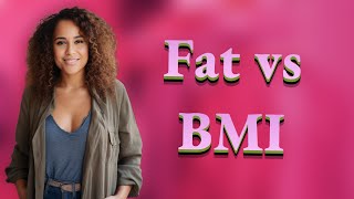 Which Matters More: BMI or Body Fat Percentage for Adult Women?