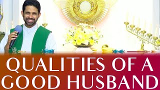 Fr Antony Parankimalil VC - Qualities of a Good Husband