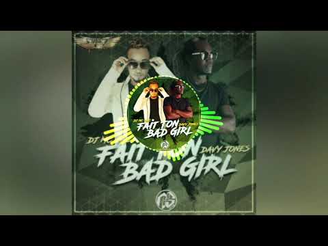 Dj Mc Mac Ft Davy Jones  Fait ton Bad Girl 2018