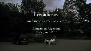 Los Adioses, un film de Carole Laganière