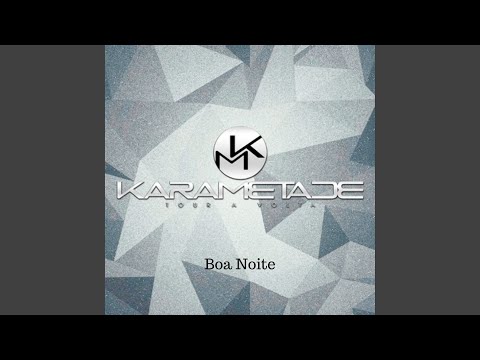 Boa Noite - Karametade