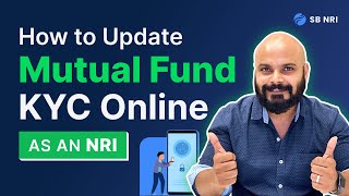 Simplify Your Life: NRI Mutual Fund KYC Online Made Easy
