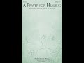 A PRAYER FOR HEALING (SAB Choir) - Joseph M. Martin
