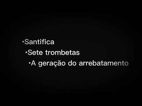Medley Arrebatamento - Santifica - Sete Trombetas - A geração do arrebatamento_ Com letra