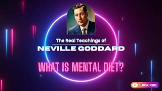 Mental Diet Explained: Stop Fighting Your Thoughts | Neville Goddard (Episode 11)