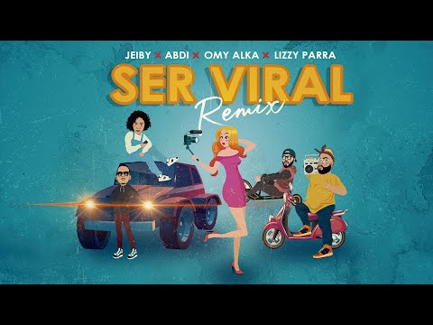 Ser Viral Remix - Lizzy Parra❌ @JeibyOficial ❌ @ABDI MUSIC ❌@Omy Alka
