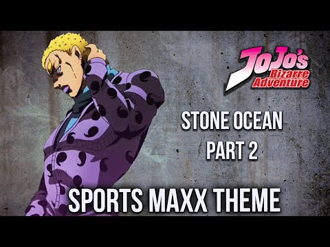 JoJo Stone Ocean Part 2 - Sports Maxx Theme