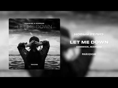 Coswick, Margad - Let Me Down