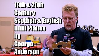 19th & 20th Century Scottish and English Infill Planes | Presented by George Anderson at PAST Tools