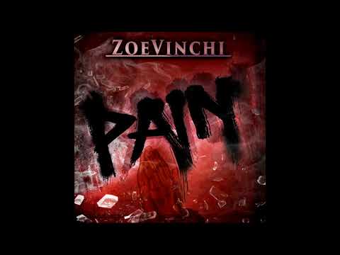 ZoeVinchi-Pain I Caused