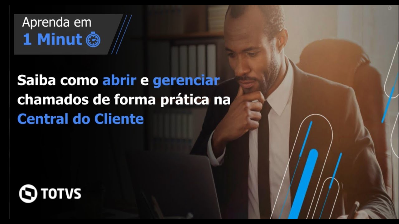 Aprenda em 1 Minuto | Como abrir chamados pela Central de Relacionamento TOTVS