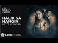 Halik Sa Hangin - KZ Tandingan (Lyrics) | "The Killer Bride" OST