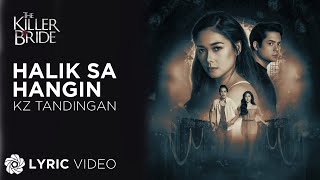 Download lagu Halik Sa Hangin - KZ Tandingan (Lyrics) | 'The Killer Bride' OST mp3