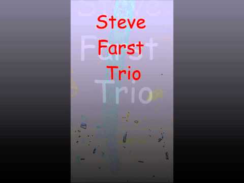 Need You Now Steve Farst Trio