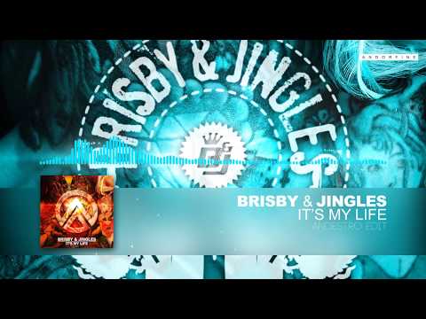 Brisby & Jingles - It's My Life (Andestro Edit)