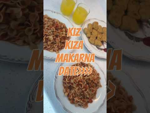 Kız kıza makarna datee✨#shorts#keşfetbeniöneçıkart#fyp#viralvideo#makarna#yemek#keşfet