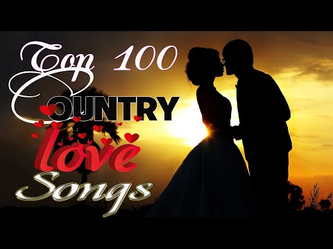 Classic Relaxing Country Love Songs   Greatest Romantic Country Songs Of All Time