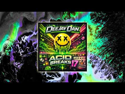 DeeJay Dan - Acid Breaks 17 [2026] 303 | Breakbeat | Acid | Breaks #acidbreaks #deejaydan #breakbeat