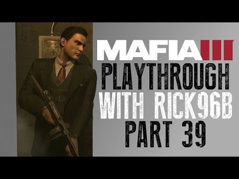 Mafia 3 Part 39 | Chester Moreau Gameplay Walkthrough Xbox One (HD)
