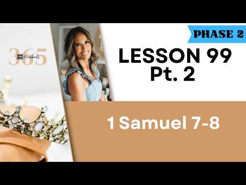Lesson 099 Pt. 2 | 1 Samuel 7-8 | Heartbeat of God | 2025-2026 Bible Study & Commentary