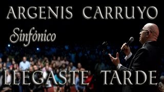 Argenis Carruyo Sinfonico  18/25 Llegaste Tarde. Concierto