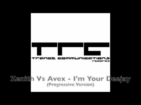 Zenith Vs Avex - I'm Your Deejay (Progressive Version)