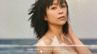 Utada Hikaru - Too Proud (Non Collab Version)