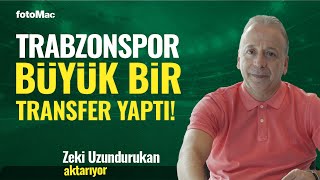 TRABZONSPOR'DAN BÜYÜK TRANSFER! / ZEKİ UZUNDURUKAN