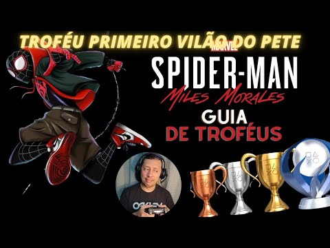SPIDER MAN MILES MORALES ZERANDO ATÉ A PLATINA TROFÉU PRIMEIRO VILÃO DO PETE