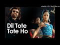 Dil Tote Tote Ho Gaya Full Video Song Bichhoo Shweta Shetty Hansraj Han Bobby Deol Waw0kSd8