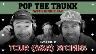 Tour (War) Stories - Episode 6 - Pop the Trunk