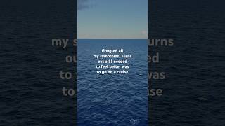 Turns Out All I Needed Was a Cruise 🚢