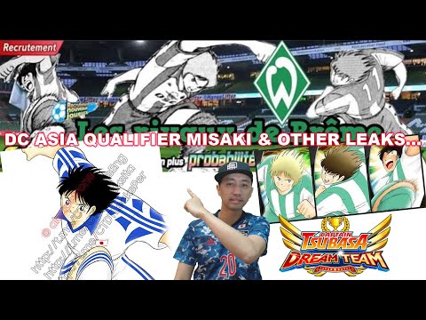 Captain Tsubasa Dream Team DREAM COLLECTION ASIAN QUALIFIER MISAKI & OTHER LEAKS! キャプテン翼 足球小將