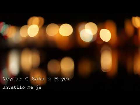 Neymar G Saka X Mayer - Uhvatilo me je