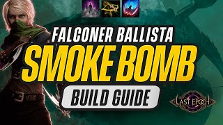 Falconer Ballista Smoke Bomb - Last Epoch Build Guide