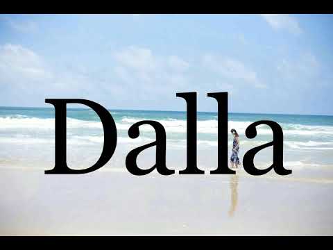 How To Pronounce Dalla🌈🌈🌈🌈🌈🌈Pronunciation Of Dalla