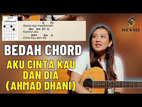 NGULIK & BEDAH CHORD - AKU CINTA KAU DAN DIA (AHMAD DHANI) - SEE N SEE GUITAR