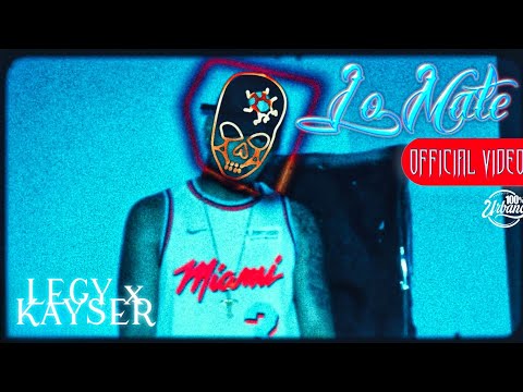 LEGY x KAYSER - Lo Maté [Prod by Residencia Records] (Official Music Video)